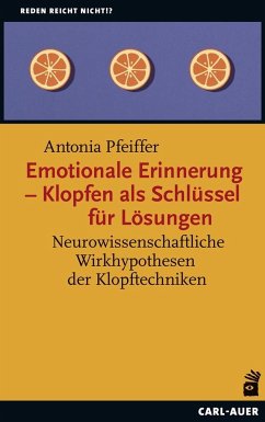 Emotionale Erinnerung - Klopfen als Schlüssel für Lösungen von Carl-Auer